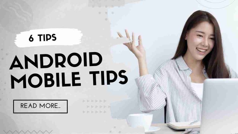 Android Mobile Tips