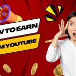 How to earn from YouTube