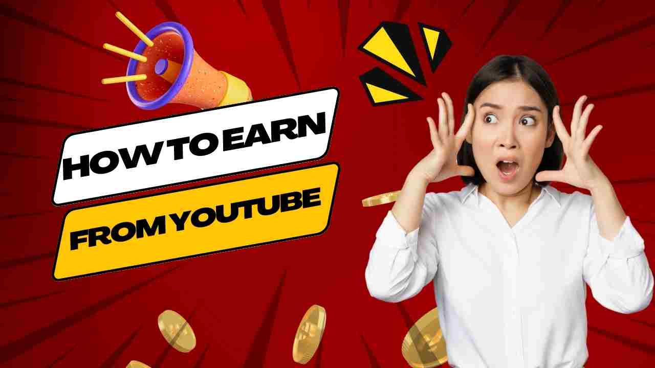 How to earn from YouTube