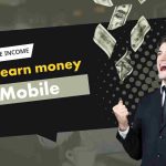 How to earn money with mobile